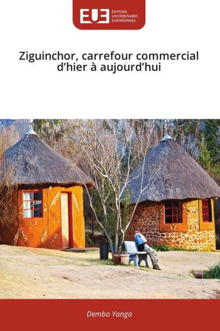 Ziguinchor, carrefour commercial d'hier à aujourd'hui