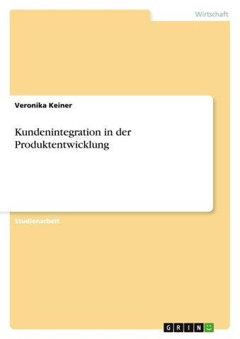 Kundenintegration in der Produktentwicklung