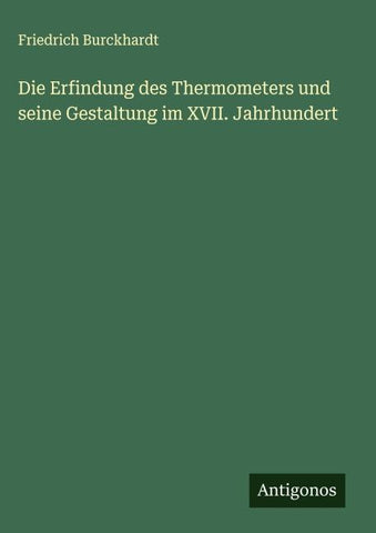 Die Erfindung des Thermometers und seine Gestaltung im XVII. Jahrhundert