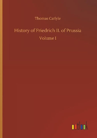 History of Friedrich II. of Prussia