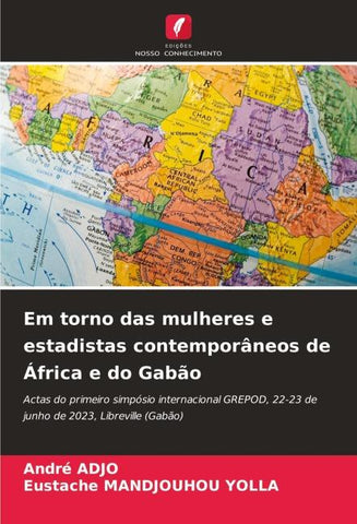 Em torno das mulheres e estadistas contemporâneos de África e do Gabão