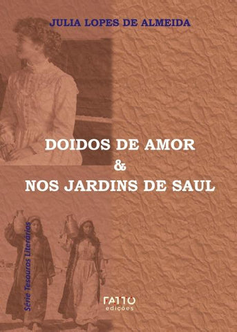Doidos de amor e Nos jardins de Saul
