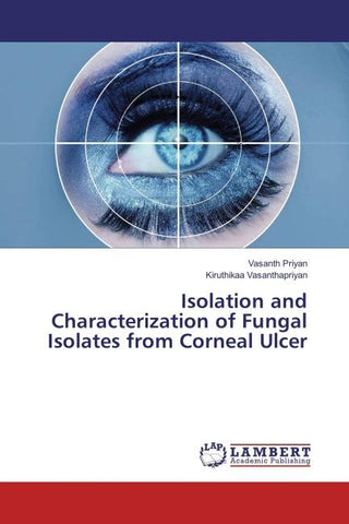 Isolation and Characterization of Fungal Isolates from Corneal Ulcer