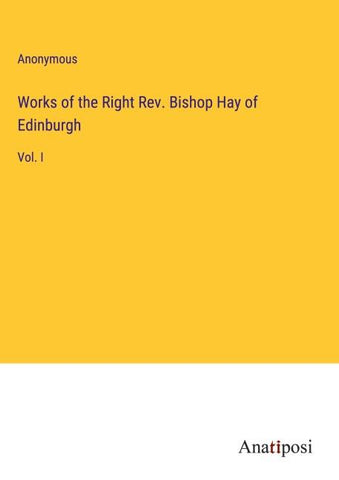 Works of the Right Rev. Bishop Hay of Edinburgh
