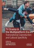 TV Drama in the Multiplatform Era
