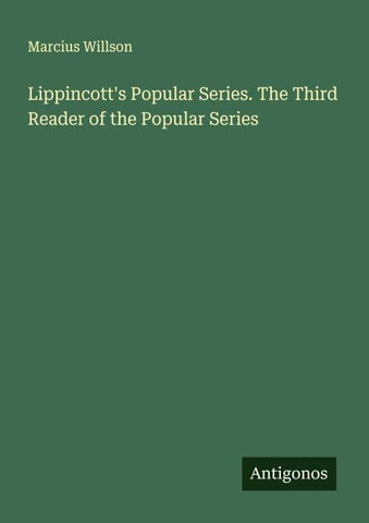 Lippincott's Popular Series. The Third Reader of the Popular Series