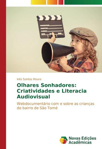 Olhares Sonhadores: Criatividades e Literacia Audiovisual