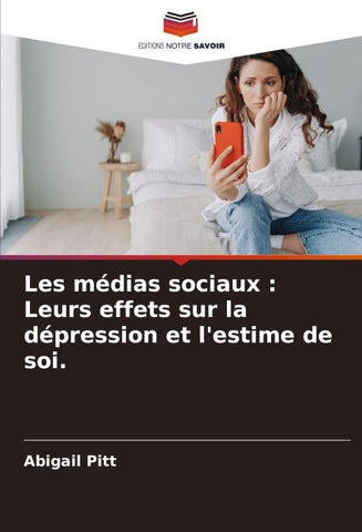 Les médias sociaux : Leurs effets sur la dépression et l'estime de soi.