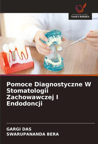 Pomoce Diagnostyczne W Stomatologii Zachowawczej I Endodoncji