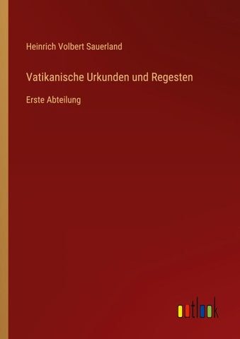 Vatikanische Urkunden und Regesten