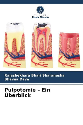 Pulpotomie - Ein Überblick