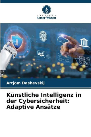 Künstliche Intelligenz in der Cybersicherheit: Adaptive Ansätze