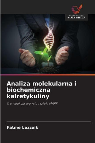Analiza molekularna i biochemiczna kalretykuliny