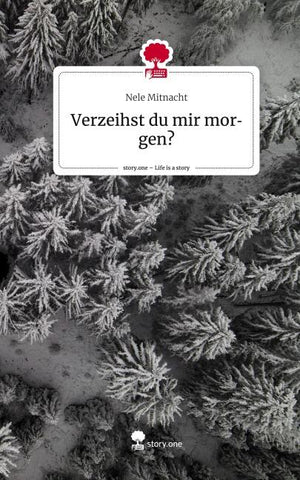 Verzeihst du mir morgen?. Life is a Story - story.one