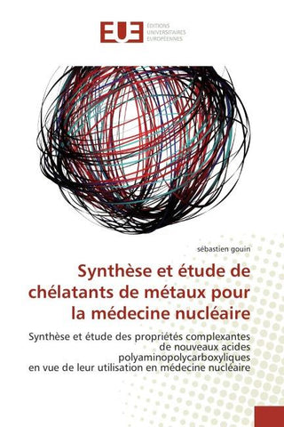 Synthèse et étude de chélatants de métaux pour la médecine nucléaire