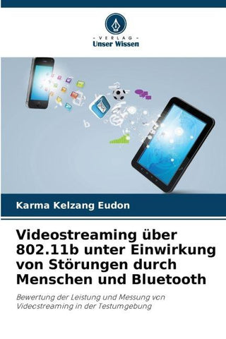 Videostreaming über 802.11b unter Einwirkung von Störungen durch Menschen und Bluetooth