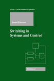 Switching in Systems and Control