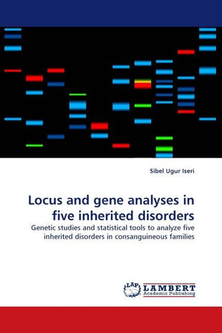 Locus and gene analyses in five inherited disorders