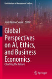 Global Perspectives on AI, Ethics, and Business Economics