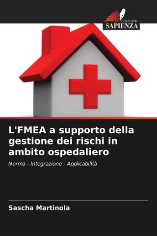 L'FMEA a supporto della gestione dei rischi in ambito ospedaliero