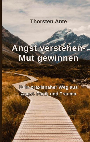 Angst verstehen -Mut gewinnen