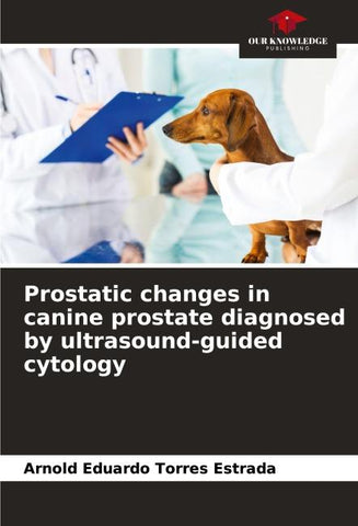 Prostatic changes in canine prostate diagnosed by ultrasound-guided cytology