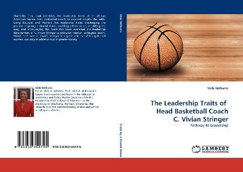 The Leadership Traits of   Head Basketball Coach C. Vivian Stringer
