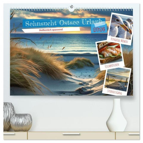 Sehnsucht Ostsee Urlaub (hochwertiger Premium Wandkalender 2026 DIN A2 quer), Kunstdruck in Hochglanz