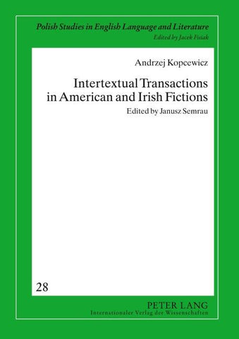 Intertextual Transactions in American and Irish Fictions