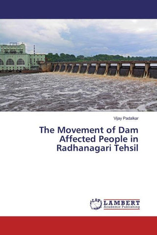 The Movement of Dam Affected People in Radhanagari Tehsil