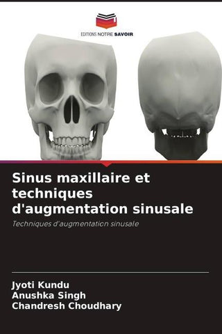 Sinus maxillaire et techniques d'augmentation sinusale