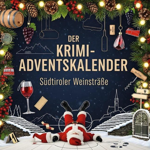 Der Krimi-Adventskalender Südtiroler Weinstraße