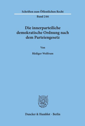 Die innerparteiliche demokratische Ordnung nach dem Parteiengesetz.