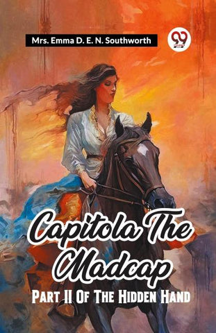 Capitola The Madcap Part Ii Of The Hidden Hand