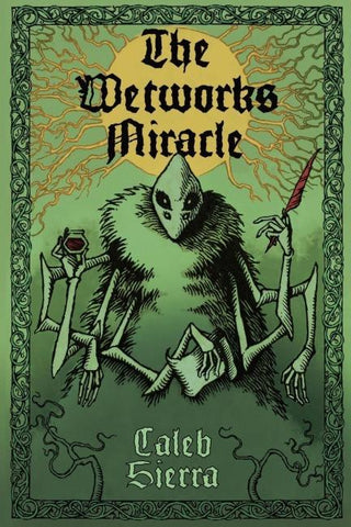 The Wetworks Miracle