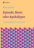 Episode, Reset oder Apokalypse