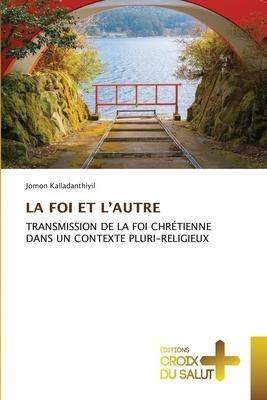 LA FOI ET L'AUTRE