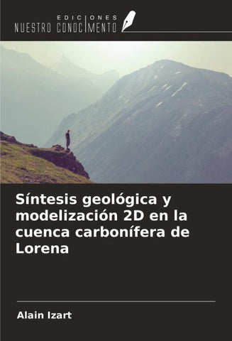Síntesis geológica y modelización 2D en la cuenca carbonífera de Lorena