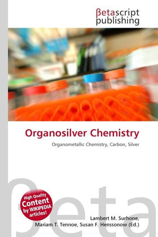 Organosilver Chemistry
