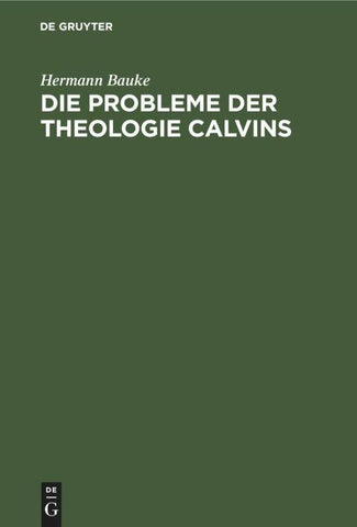 Die Probleme der Theologie Calvins