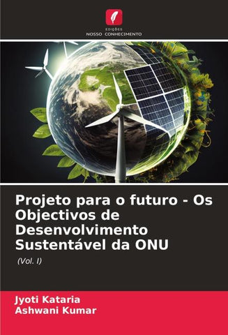 Projeto para o futuro - Os Objectivos de Desenvolvimento Sustentável da ONU