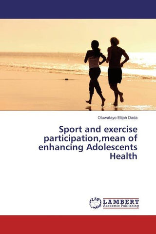 Sport and exercise participation,mean of enhancing Adolescents Health