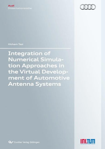 Integration of Numerical Simulation Approaches in the Virtual Development of Automotive Antenna Systems