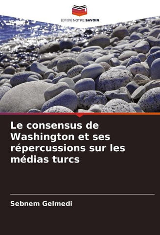 Le consensus de Washington et ses répercussions sur les médias turcs