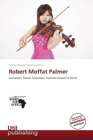 Robert Moffat Palmer
