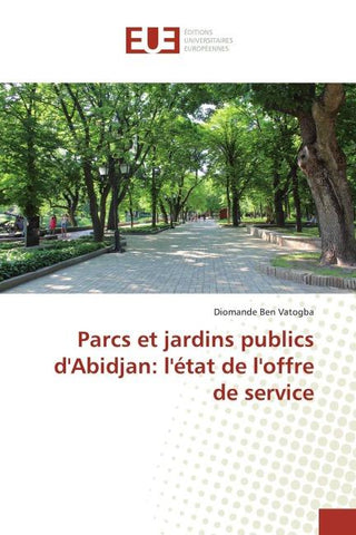 Parcs et jardins publics d'Abidjan: l'état de l'offre de service
