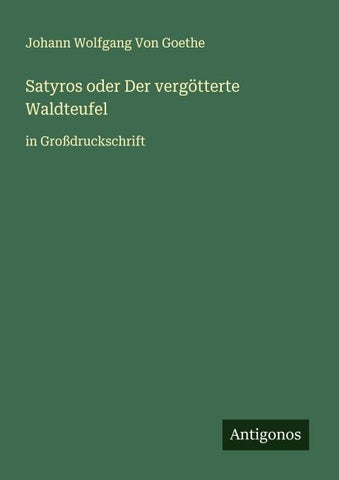 Satyros oder Der vergötterte Waldteufel