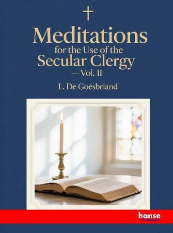 Meditations for the Use of the Secular Clergy