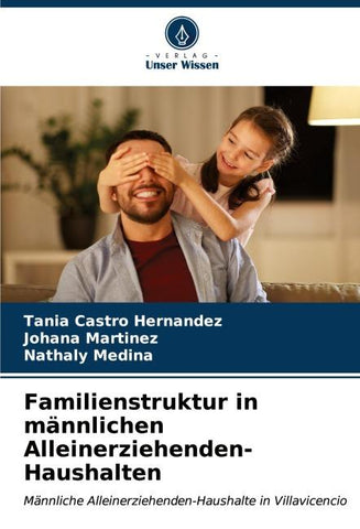 Familienstruktur in männlichen Alleinerziehenden-Haushalten