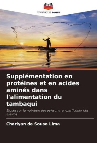 Supplémentation en protéines et en acides aminés dans l'alimentation du tambaqui